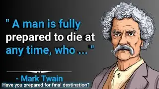 Mark Twain Best Sayings & Quotes - All Times Greatest Quotes from Mark Twain
