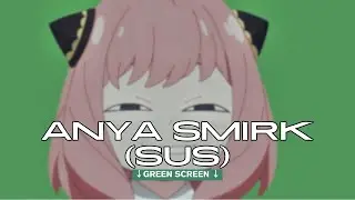 ANYA SMIRK (sus) - Spy x Family - Green Screen