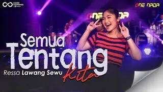Resaa - SEMUA TENTANG KITA | ONE NADA 4K