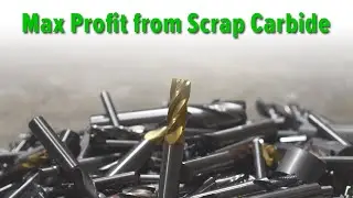 Make The Highest Profit from Scrap Carbide - *Bonus Tip*