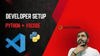 Installing Python With vscode For Developers || Install python with vscode || Anaconda (2024)