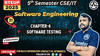 Software Engineering | CSE/IT 5th Semester | Chapter-6 Software Testing