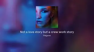 Not a love story but a crew work story