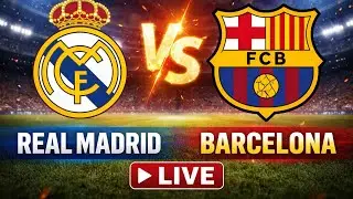 Real Madrid vs Barcelona LIVE 🔥 El Cl&aacute;sico Football Match | 11/06/2026#RealMadrid #Barcelona 