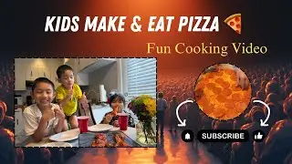 ✅ Дети готовят и едят пиццу 🍕 | Веселое видео о приготовлении еды