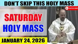 Catholic Mass Today | Daily TV Mass, Saturday January 24, 2026
