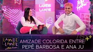 Pepê Barbosa tem cíumes da Ana Ju? | Lambe Lambe