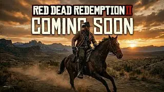 RED DEAD REDEMPTION 2 | COMING SOON 