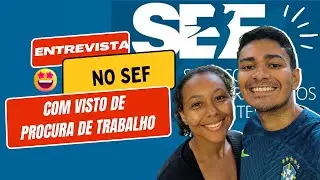 ENTREVISTA NO SEF PELO VISTO DE PROCURA DE TRABALHO | SETEMBRO 2023