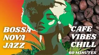 Bossa Nova Jazz Lofi | 60 Min Brazilian Chill Beats for Caf&eacute; Study & Relaxation [4K Brazil Jungle]