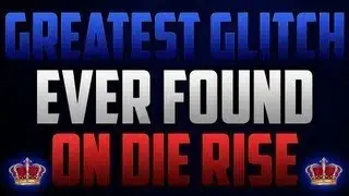 Zombies best Die Rise Glitch Ever
