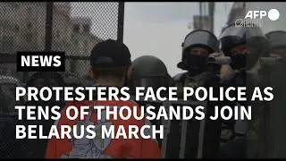 Protesters face police as tens of thousands join Belarus march against Lukashenko | AFP