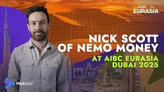 Nick Scott of Nemo Money | AIBC EURASIA DUBAI 2025