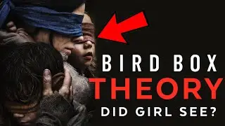 Bird Box Theory: DID GIRL OPEN HER EYES?