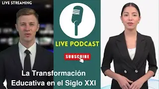 La Transformación Educativa en el Siglo XXI - Entrevista en Educación 🎓