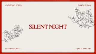 NLEC English | 21/12/25 - A/Ps Hanson Leung: Not So Silent Night (Luke 2:1-14)