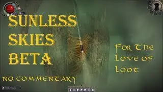 Sunless Skies Beta Part 3 - Third Time's A Charm (No Commentary)
