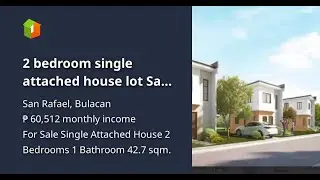 2 bedroom single attached house lot San Rafael bulacan