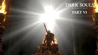 Dark Souls: Remastered - Let's Play - Part 6 - Link the Fire | Auralinus