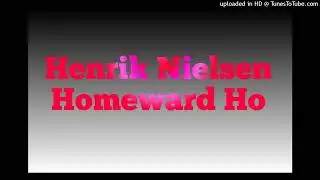 Henrik Nielsen - Homeward Ho (BGM)