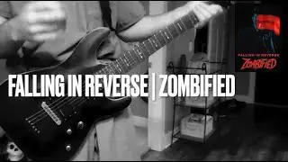 Falling in Reverse | Zombified (Guitar Cover)