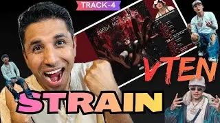 VTEN - STRAIN (OFFICIAL MUSIC VIDEO)| GUNDA MELODIES (EXTENDED)| Track 4 |#reaction @VTENOfficial