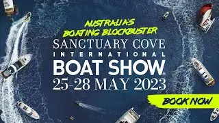 2023 Sanctuary Cove International Boat Show - Luxury Boats 15sec