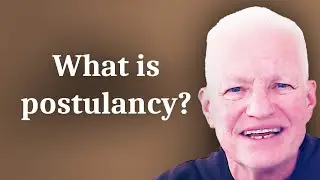 What is postulancy? (with Fr. Frank Grinko)