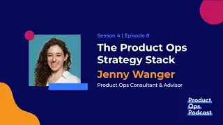 S4:E8 - The Product Ops Strategy Stack