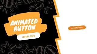 How to create a simple animated button with only HTML and CSS for beginners
