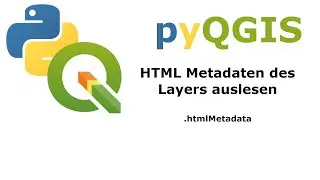 HTML Metadaten aus einem Layer mit python in QGIS auslesen. (pyQGIS)