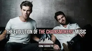 Evolution of The Chainsmokers | 2014 - 2021