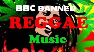 The Reggae Songs BANNED by the BBC