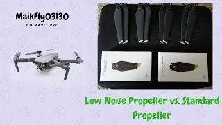 Dji Mavic Pro New Low Noise Propeller vs. Standard Propeller