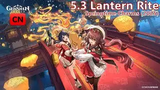 Lantern Rite 2025 | Springtime Charms | Genshin Impact 5.3 | (CN audio) No commentary