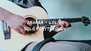 ZAHARA - LOLIWE (SOLO PLAYTHOUGH)