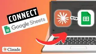 How To Connect Claude to Google Sheets (Step By Step Guide)