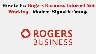 Как исправить проблему с неработающей сетью Rogers Business: модем, сигнал и сбой