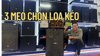 ✅ 3 Mẹo Chọn Loa Kéo CHUẨN NHẤT Cho Gia Đình – 90% Người Mua Mới Không Biết!