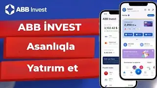 ABB Mobile ilə Asanlıqla Yatırım Etməyin Yolu!