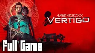 Alfred Hitchcock: Vertigo (Full Game, No Commentary)