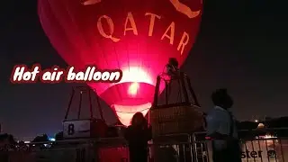 Hot air balloon inflation @ Aspire park, Doha, Qatar. #4DNationalDay2021