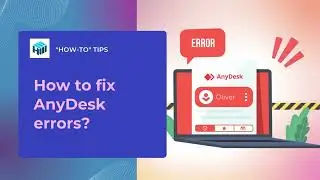 AnyDesk Not Working? How to Fix AnyDesk Errors Easily in 2025