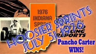 Hewitt FLIPS! Carter Wins! Hoosier Sprint 100 &mdash; July 31, 1976 &mdash; Indiana State Fairgrounds (ep 097)