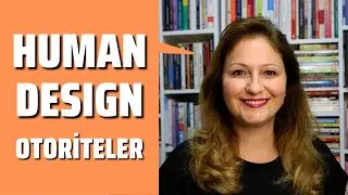 Human Design (İnsan Tasarımı) Otoriteler - Astrolog Nur Banu Telci