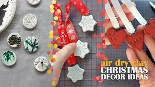 3 Easy Air Dry Clay Christmas Ornaments | Snowflakes, Pine Imprints & Heart Messages