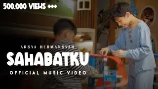 ARSYA HERMANSYAH - SAHABATKU ( Official Music Video )