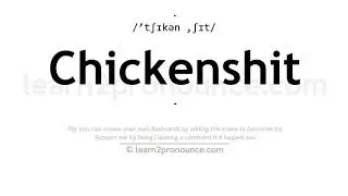 Pronunciation of Chickenshit | Definition of Chickenshit