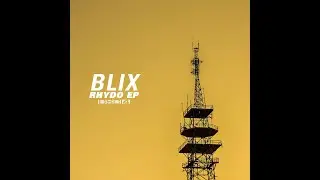 BLIX feat Sal - Rhydo [DSCI4]