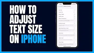 How to Adjust the Text Size on iPhone
